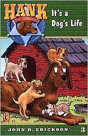 It's a Dog's Life (Hank the Cowdog #3) by John R. Erickson