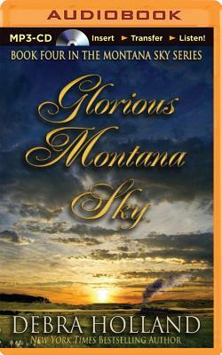 Glorious Montana Sky by Debra Holland