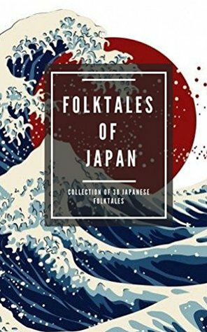 Folktales of Japan: Collection of 38 Japanese folktales (World folktates) by Elena N. Grand