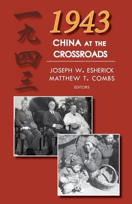 1943: China at the Crossroads by 