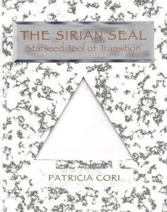 The Sirian Seal: Starseed Tool of Transition by Patricia Cori