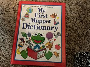 My First Muppet Dictionary by Justine Korman, Louise Gikow, Rita Rosenkranz
