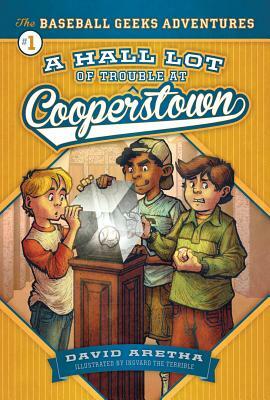 A Hall Lot of Trouble at Cooperstown by David Aretha