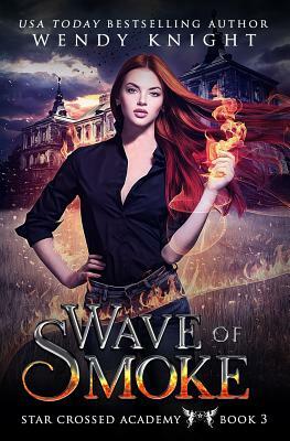 Wave of Smoke by Wendy Knight