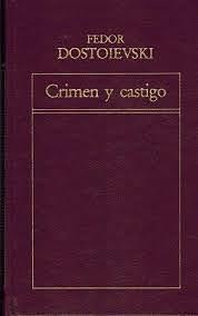 Crimen y castigo by Fyodor Dostoevsky