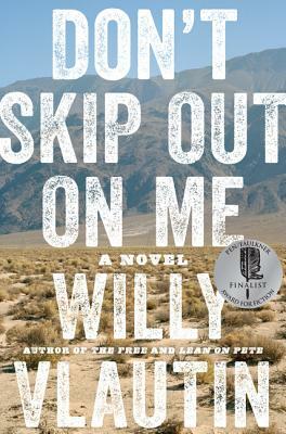 Don't Skip Out on Me by Willy Vlautin