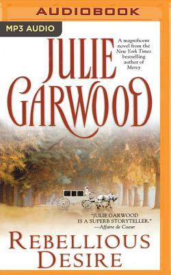 Rebellious Desire by Julie Garwood