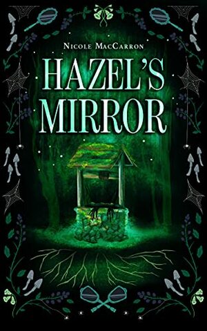 Hazel's Mirror by Nicole MacCarron