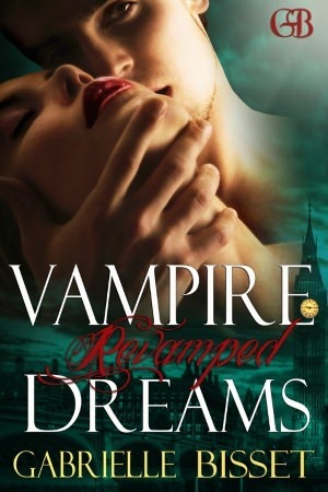 Vampire Dreams Revamped by Gabrielle Bisset