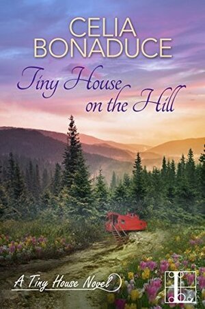 Tiny House on the Hill by Celia Bonaduce