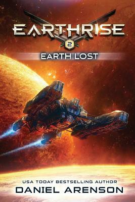 Earth Lost: Earthrise Book 2 by Daniel Arenson
