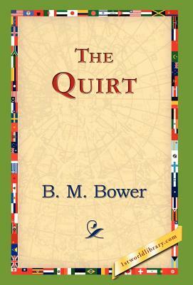 The Quirt by B. M. Bower