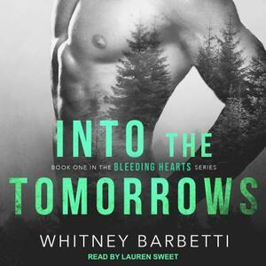 Into the Tomorrows by Whitney Barbetti