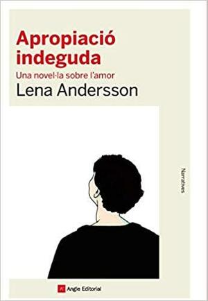 Apropiació indeguda by Lena Andersson