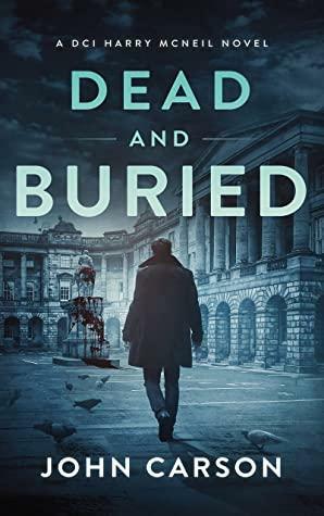 Dead and Buried by John Carson