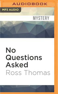 No Questions Asked by Ross Thomas
