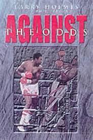 Larry Holmes: Against the Odds by Phil Berger, Larry Holmes