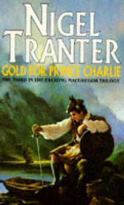 Gold for Prince Charlie by Nigel Tranter