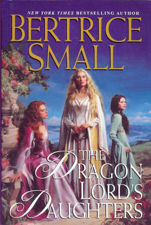 The Dragon Lord's Daughters by Bertrice Small