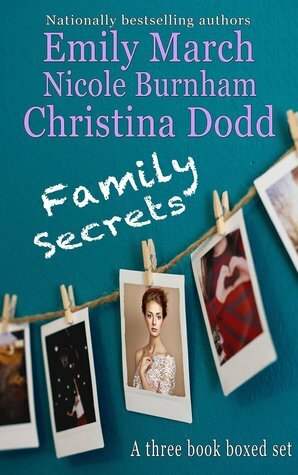 Family Secrets by Nicole Burnham, Christina Dodd, Emily March