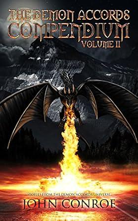 The Demon Accords Compendium, Volume II by John Conroe, John Conroe
