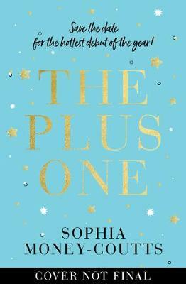 The Plus One by Sophia Money-Coutts