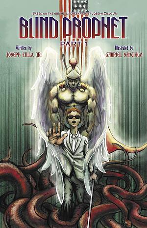Blind Prophet, Part 1 by Gabriel Santiago, Joseph Cillo Jr.
