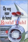 Op weg naar de hemel by Roald Dahl