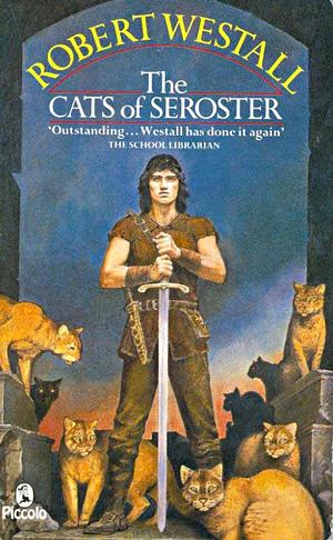 The Cats of Seroster by Robert Westall