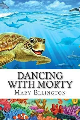 Dancing with Morty by Mary Ellington