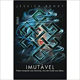 Imutável by Jessica Brody