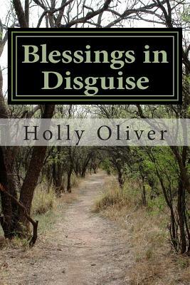 Blessings in Disguise by Holly Oliver