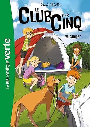 Le Club des Cinq va camper by Enid Blyton