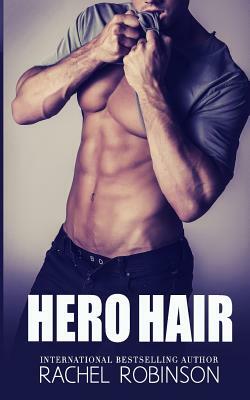 Hero Hair by Rachel Robinson