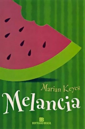 Melancia by Marian Keyes