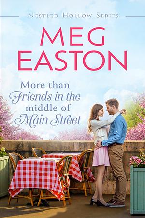 More than Friends in the Middle of Main Street by Meg Easton