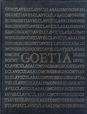 The Book of the Goetia of Solomon the King: Translated into the English Tongue by a Dead Hand and Adorned with Divers Other Matters Germane Delightful to the Wise by Aleister Crowley, Aleister Crowley
