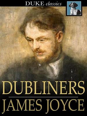 Dubliners by James Joyce