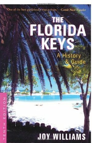The Florida Keys: A History & Guide by Joy Williams