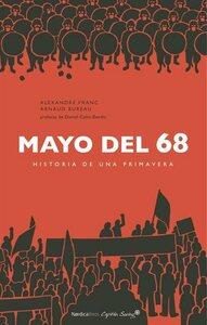 Mayo del 68 : Historia de una Primavera by Alexandre Franc, Delfín G. Marcos, Arnaud Bureau