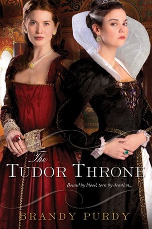 The Tudor Throne by Brandy Purdy