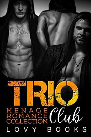 Menage Romance Collection: Trio Club by Lovy Books