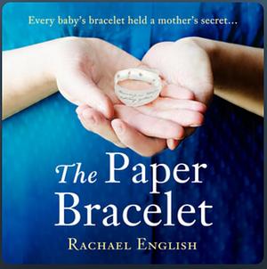 The Paper Bracelet by Rachael English