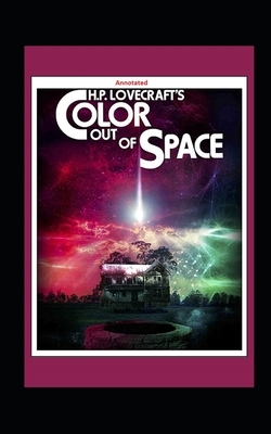 Color Out Of Space Annotated by H.P. Lovecraft