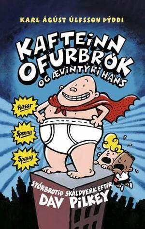 Kafteinn Ofurbrók og ævintýri hans by Dav Pilkey