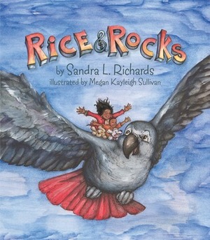 Rice & Rocks by Sandra L. Richards