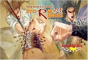 Storm Riders Part 2: Invading Sun #9 by Wing Shing Ma