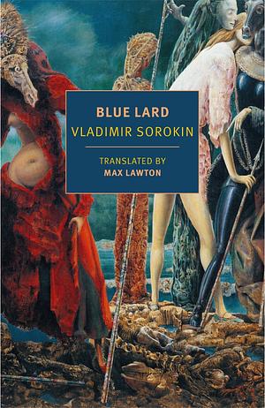 Blue Lard by Vladimir Sorokin