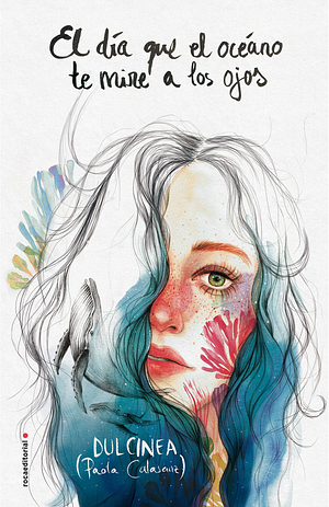 El día que el océano te mire a los ojos by Dulcinea (Paola Calasanz)