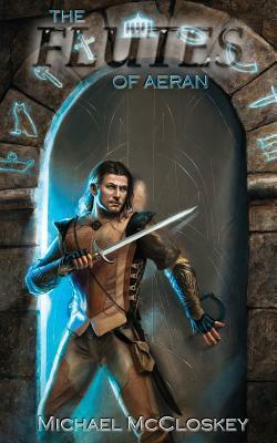 The Flutes of Aeran by Michael McCloskey